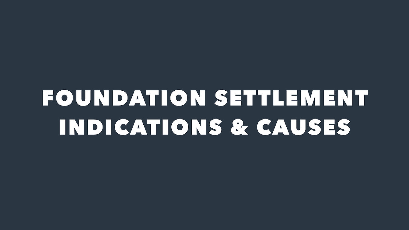 Foundation Settlement - Indications  &Causes